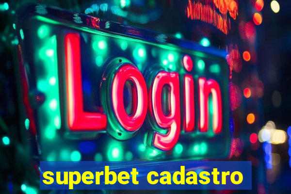 superbet cadastro